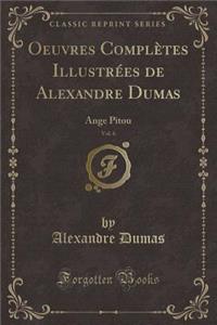 Oeuvres Complètes Illustrées de Alexandre Dumas, Vol. 6