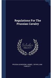 Regulations For The Prussian Cavalry