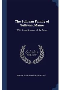 The Sullivan Family of Sullivan, Maine