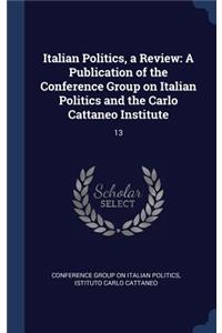 Italian Politics, a Review