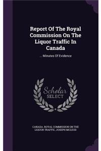 Report of the Royal Commission on the Liquor Traffic in Canada