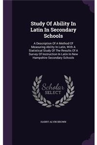 Study Of Ability In Latin In Secondary Schools