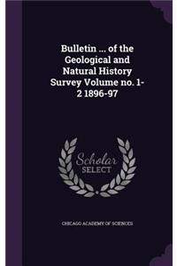 Bulletin ... of the Geological and Natural History Survey Volume no. 1-2 1896-97