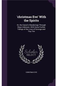 'christmas Eve' With the Spirits