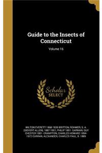 Guide to the Insects of Connecticut; Volume 16