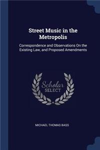 Street Music in the Metropolis