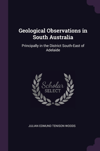 Geological Observations in South Australia