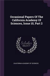 Occasional Papers of the California Academy of Sciences, Issue 10, Part 2