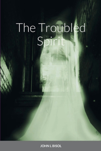 Troubled Spirit