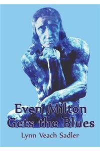 Even Milton Gets the Blues