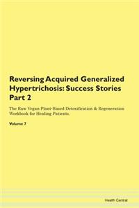 Reversing Acquired Generalized Hypertric