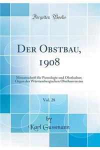 Der Obstbau, 1908, Vol. 28