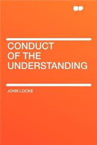 Conduct of the Understanding
