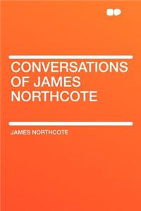 Conversations of James Northcote