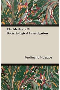 The Methods Of Bacteriological Investigation