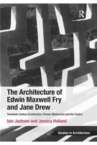 The Architecture of Edwin Maxwell Fry and Jane Drew