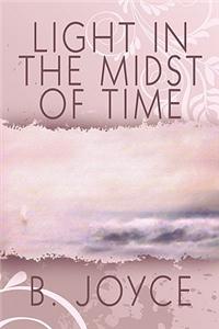 Light in the Midst of Time