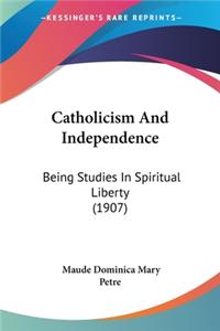 Catholicism And Independence