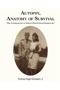 Autopsy, Anatomy of Survival