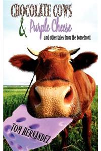 Chocolate Cows and Purple Cheese