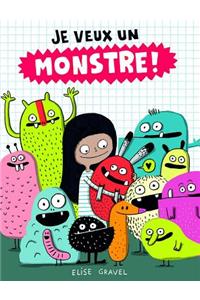 Je Veux Un Monstre!