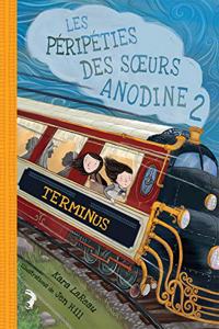 Les Péripéties Des Soeurs Anodine: N° 2 - Terminus