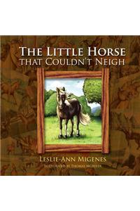 Little Horse That Couldn't Neigh