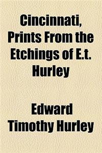 Cincinnati, Prints from the Etchings of E.T. Hurley