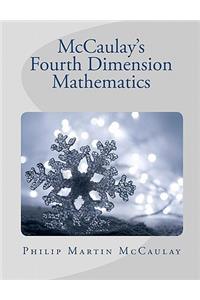 McCaulay's Fourth Dimension Mathematics