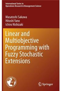 Linear and Multiobjective Programming with Fuzzy Stochastic Extensions