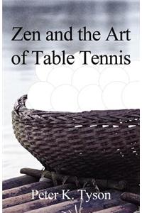 Zen and the Art of Table Tennis