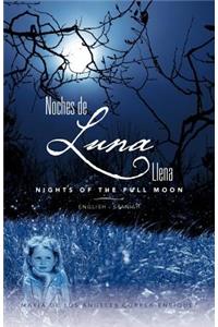 Noches de Luna Llena/ Nights of the Full Moon