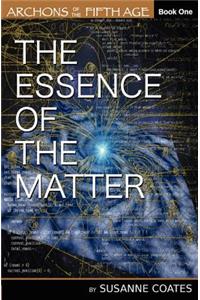 Essence of the Matter
