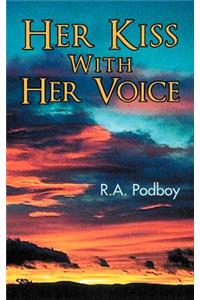 Her Kiss With Her Voice