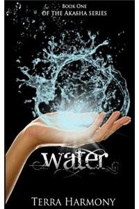 Water, Book One of the Akasha Series