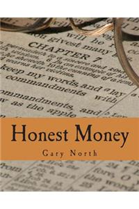 Honest Money (Large Print Edition)