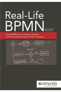 Real-Life Bpmn: Using Bpmn 2.0 to Analyze