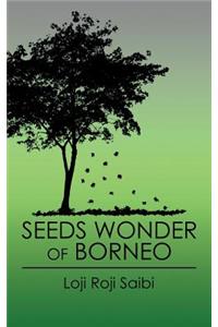Seeds Wonder of Borneo