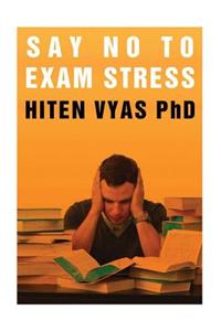 Say No To Exam Stress