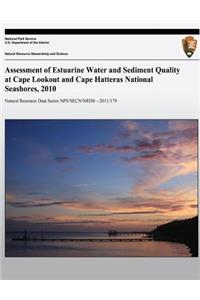 Assessment of Estuarine Water and Sediment Quality at Cape Lookout and Cape Hatteras National Seashores, 2010