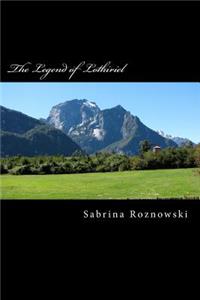 The Legend of Lothiriel
