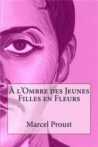 l'Ombre des Jeunes Filles en Fleurs