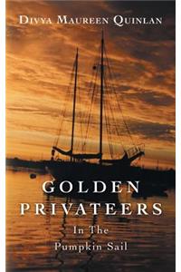 Golden Privateers in the Pumpkin Sail