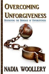 Overcoming Unforgiveness