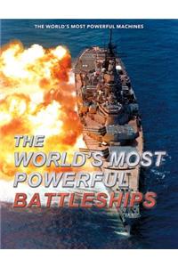 The World's Most Powerful Battleships