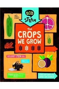 Crops We Grow