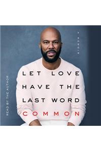 Let Love Have the Last Word