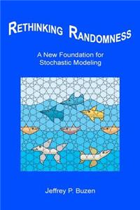 Rethinking Randomness