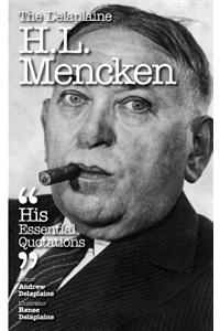 The Delaplaine H. L. Mencken - His Essential Quotations