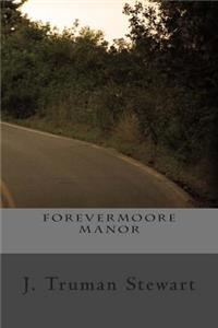 Forevermoore Manor